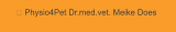  Physio4Pet Dr.med.vet. Meike Does