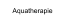 Aquatherapie