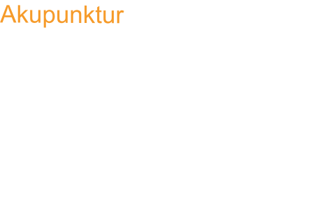 Akupunktur  Bei der Akupunktur werden bestimmte Körperpunkte stimuliert. Dadurch verändern sich biochemische und physiologische Zustände. Das Gleichgewicht im Körper wird wieder hergestellt.