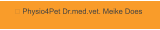 Physio4Pet Dr.med.vet. Meike Does