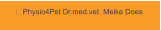  Physio4Pet Dr.med.vet. Meike Does