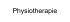 Physiotherapie
