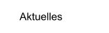 Aktuelles