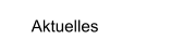 Aktuelles
